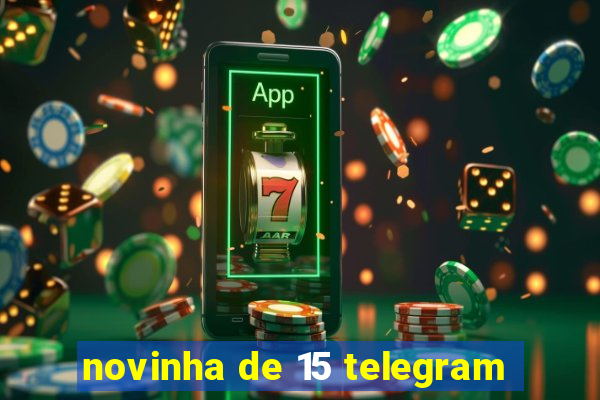 novinha de 15 telegram